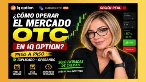 Cómo Operar el Mercado OTC en IQ Option | Sesión Real de Trading (Opciones Binarias)