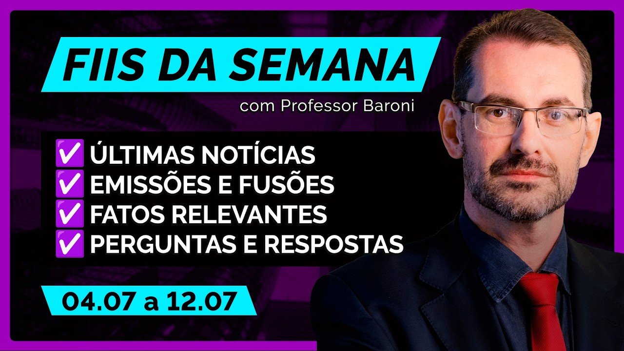 FUNDOS IMOBILIÁRIOS em destaque na semana, tire as dúvidas de FIIs com Professor Baroni  (12/07/26)