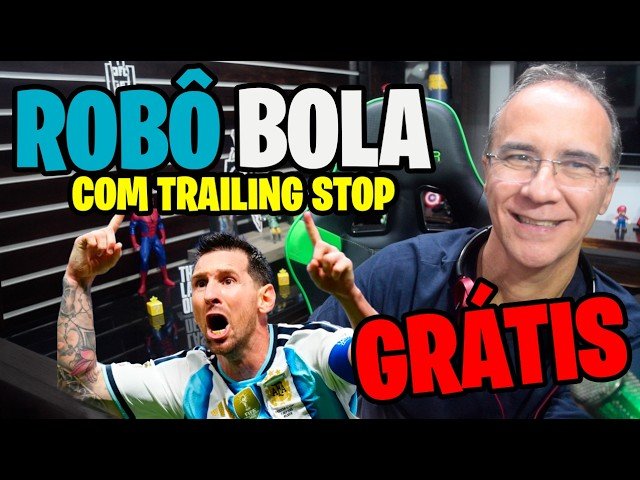 ROBO GRÁTIS COM TRAILLING STOP E OPERACIONAL EXPLICADO