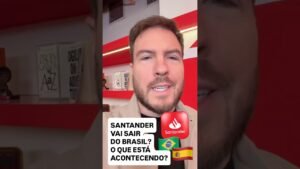 SANTANDER SAINDO DO BRASIL? O QUE ESTÁ ACONTECENDO?