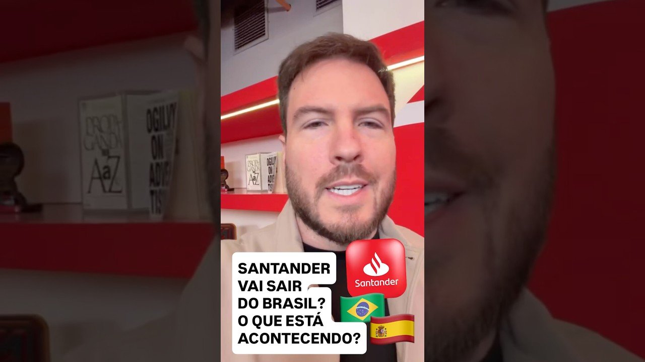 SANTANDER SAINDO DO BRASIL? O QUE ESTÁ ACONTECENDO?