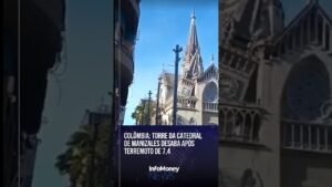 Colômbia: Torre da catedral de Manizales desaba após terremoto de 7,4 | InfoMoney News