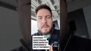 GOVERNO QUER PAGAR PROS BANCOS OPERAREM O SPLIT PAYMENT!