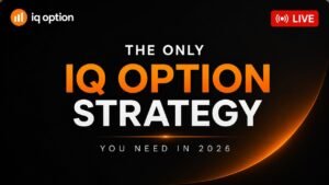 The Only IQ Option Strategy You Need in 2026 ~ LIVE