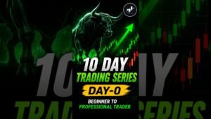 Trading सीखो Zero से! 🔥 10 Day Trading Series | Day 0#shorts