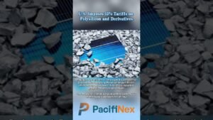 U.S. Imposes 15% Tariffs on Polysilicon and Derivatives