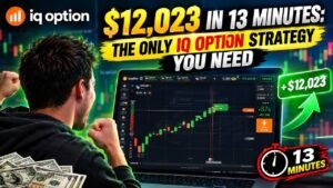 $12,023 in 13 Minutes: The Only IQ Option Strategy You Need