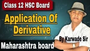 Application Of Derivative || Class 12th || MH Board