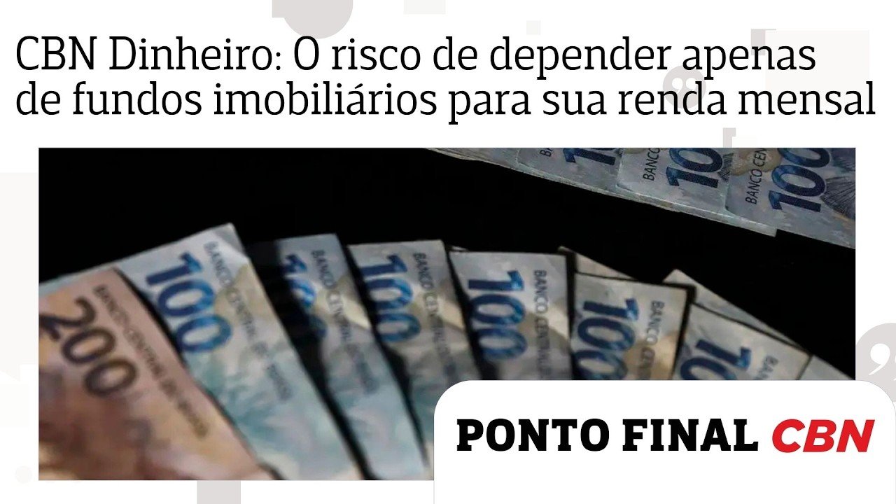 CBN Dinheiro: O risco de depender apenas de fundos imobiliários para sua renda mensal