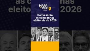 Como serão as campanhas eleitorais de 2026 | Mapa de Risco