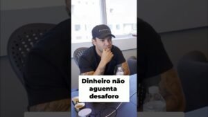 Dinheiro não aguenta desaforo