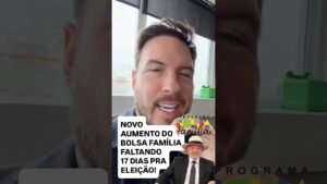 NOVO AUMENTO DO BOLSA FAMÍLIA (às vésperas da eleição)