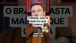 O Brasil Gasta Mais Que Ganha!
