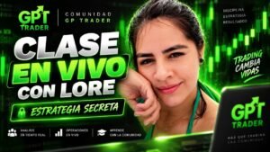 🔥 CLASE EN VIVO con LORENA, Top Trader Colombiana | Descubre su Estrategia Secreta